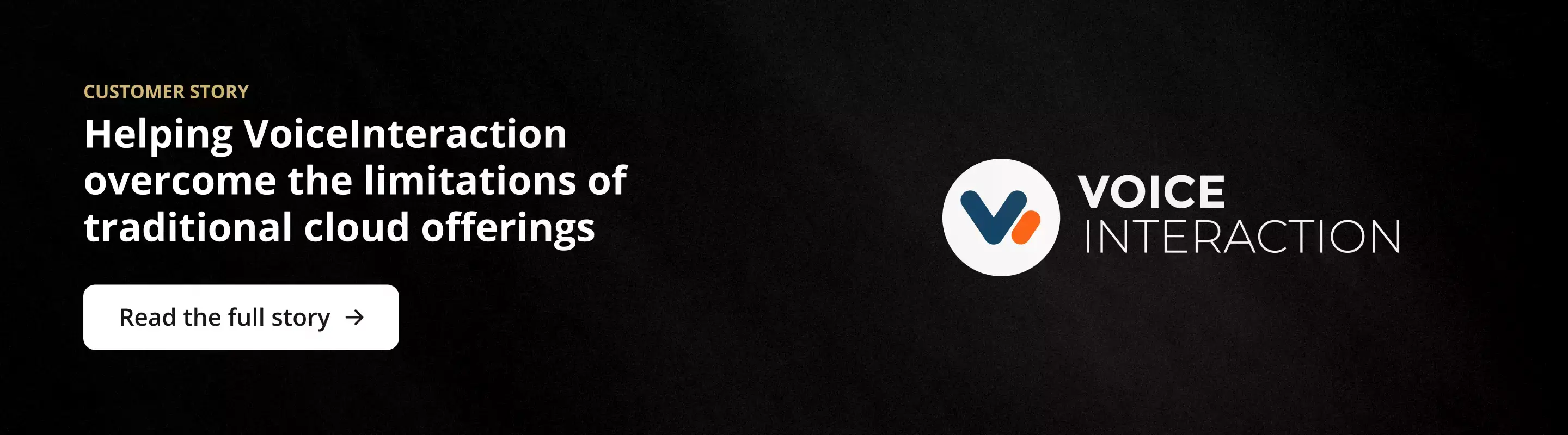 Helping VoiceInteraction overcome the limitations of traditional cloud offerings